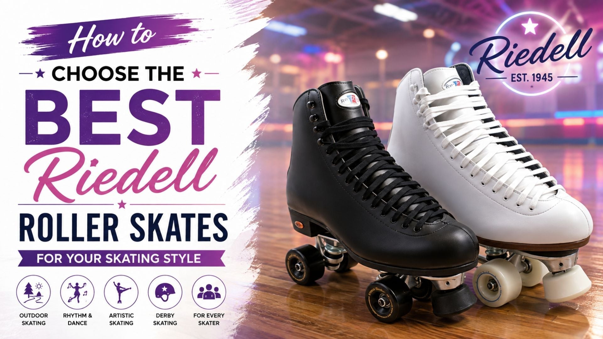 How to Choose the Best Riedell Roller Skates for Your Skating Style