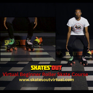 Skates' Out Begining Virtual Roller Skating Course